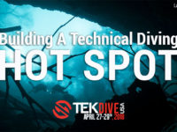 Building A Technical Diving Hot Spot- TEKDiveUSA.2018