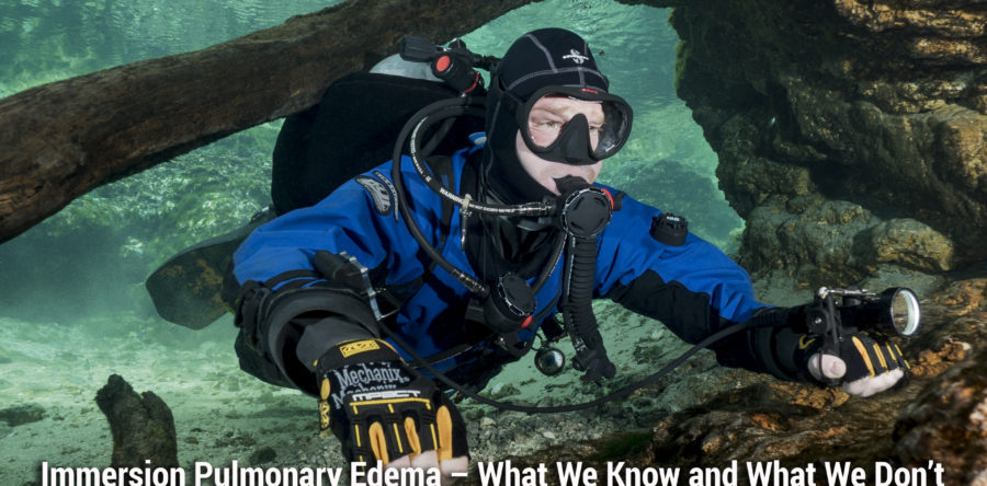 Immersion Pulmonary Edema – What We Know and What We Don’t- TEKDiveUSA.2018